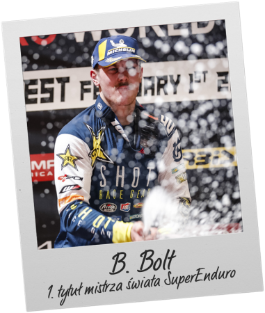 1. tytuł mistrza świata SuperEnduro - B. BOLT